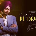 Lil’ Dreams Lyrics – Joban Dhandra | Jaya Rohilla