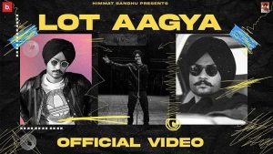 Lot Aagya Lyrics – Himmat Sandhu