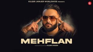 Mehflan Lyrics – Kulbir Jhinjer