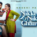 Nikke Nikke Chaa Lyrics – Khushi Pandher