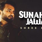 Sunakha Jawai Lyrics – Shree Brar