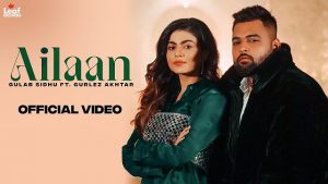 Ailaan Lyrics – Gulab Sidhu | Gurlez Akhtar