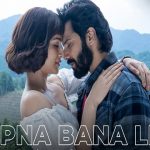 APNA BANA LE LYRICS -Arijit Singh| Bhediya