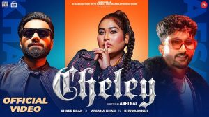 Cheley Lyrics – Afsana Khan | Shree Brar