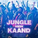 JUNGLE MEIN KAAND LYRICS – Bhediya