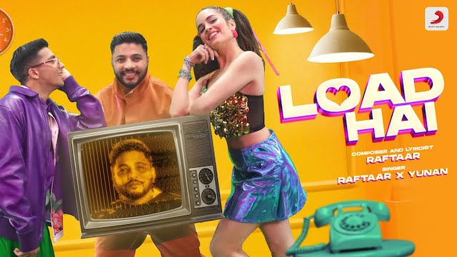 LOAD HAI LYRICS – Raftaar, Yunan