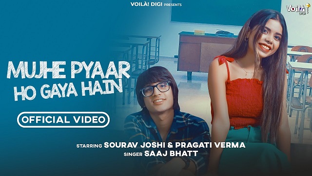 MUJHE PYAAR HO GAYA HAIN LYRICS – Sourav Joshi Vlogs| Saaj Bhatt