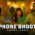 Phone Bhoot (Theme Song) Lyrics – Baba Sehgal