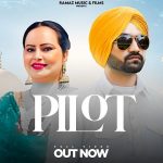 Pilot Lyrics – Deepak Dhillon | Inderbir Sidhu