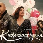 ROOHEDAARIYAAN LYRICS – B Praak & Neeti Mohan