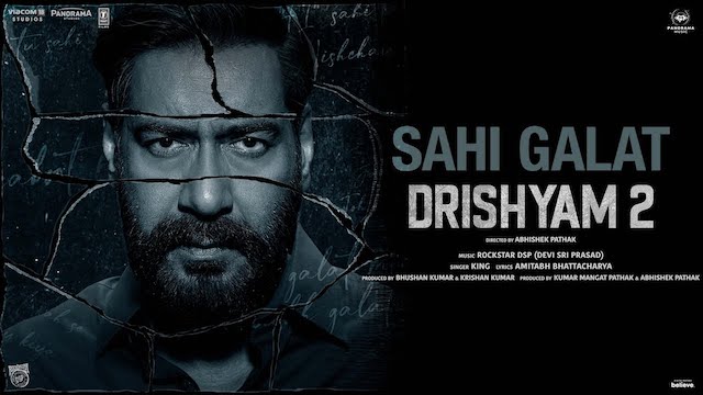 SAHI GALAT LYRICS – King, Drishyam 2