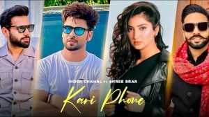 Kari Phone Lyrics – Inder Chahal | Shree Brar