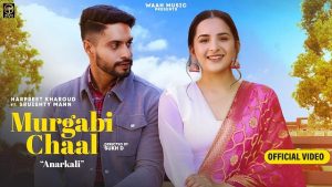 MURGABI CHAAL LYRICS – Harpreet Kharoud