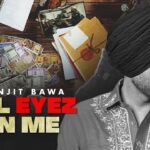 All Eyez On Me Lyrics – Ranjit Bawa