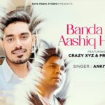 Banda Tera Aashiq Ho Gya Lyrics – Ankit Tiwari