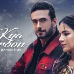 Kya Karoon Lyrics – Sanam Puri | Jasmin Bhasin