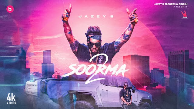 Soorma 2 Lyrics – Jazzy B | Tarsem Jassar