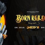 Born Ready Lyrics – Jazzy B | Bri Biase