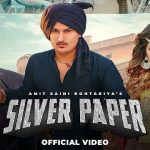 Silver Paper Lyrics – Amit Saini Rohtakiya