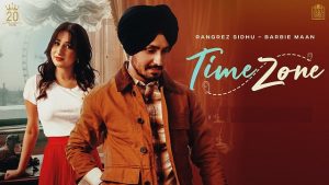 Time Zone Lyrics – Rangrez Sidhu