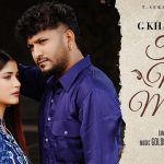 Tu Na Mileya Lyrics – G Khan