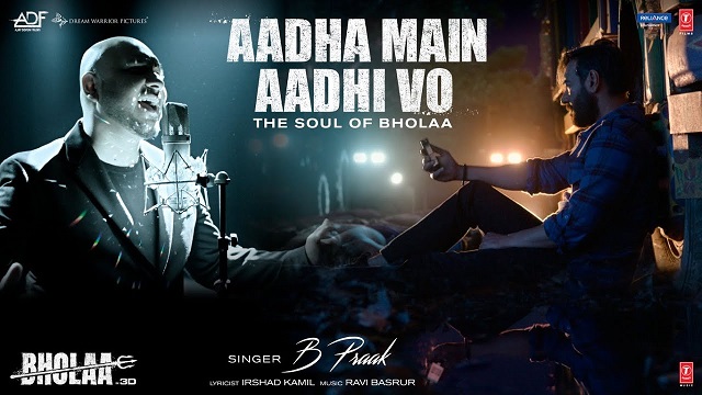 Aadha Main Aadhi Vo Lyrics Bholaa