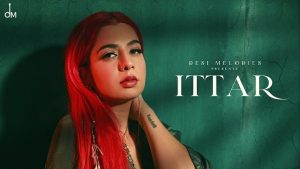 Ittar Lyrics – Jasmine Sandlas | B Praak