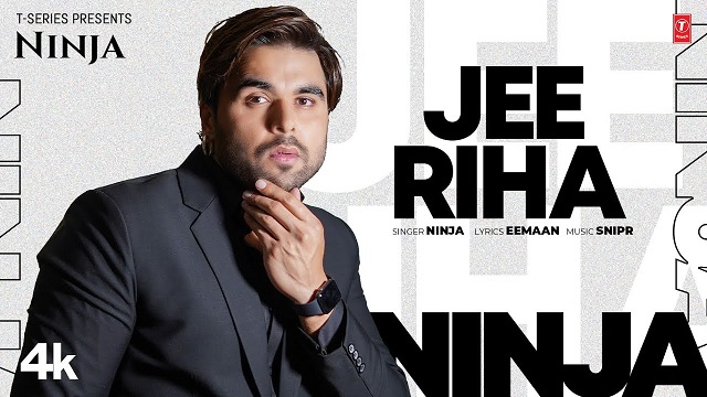 Jee Riha Lyrics – Ninja