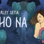 Kaho Na Lyrics – Shirley Setia