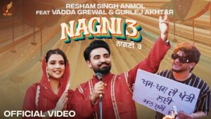 Nagni 3 Lyrics – Resham Singh Anmol | Gurlez Akhtar