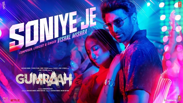 SONIYE JE LYRICS – GUMRAAH | Vishal Mishra