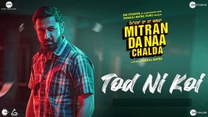 TOD NI KOI LYRICS – Gippy Grewal