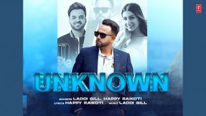 Unknown Lyrics – Laddi Gill | Happy Raikoti