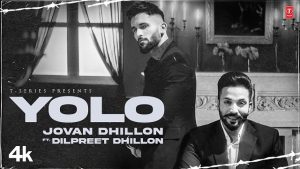 Yolo Lyrics – Jovan Dhillon | Dilpreet Dhillon