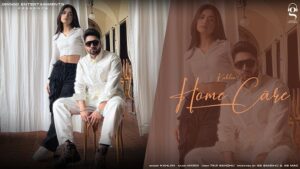 Home Care Lyrics – Kahlon