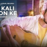 Kali Kali Zulfon Ke Lyrics – Madhur Sharma