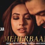 Meherbaan Lyrics – Sonu Kakkar | Abhijeet Srivastava