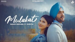 Mulakat Lyrics – Sanam Parowal