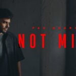 Not Mine Lyrics – Pav Dharia