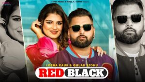 Red Black Lyrics – Gulab Sidhu | Loena Kaur