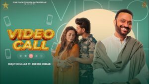 Video Call Lyrics – Surjit Bhullar | Sudesh Kumari