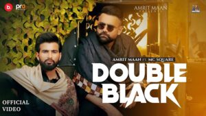 Double Black Lyrics – Amrit Maan | Mc Square