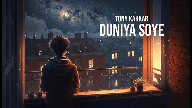 Duniya Soye Lyrics – Tony Kakkar