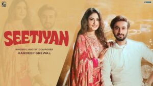 Seetiyan Lyrics – Hardeep Grewal