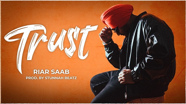 Trust Lyrics – Riar Saab