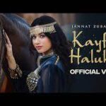 Kayfa Haluka Lyrics – Jannat Zubair