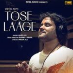 Tose Laage Lyrics – Javed Ali