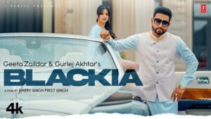 Blackia Lyrics – Geeta Zaildar | Gurlez Akhtar