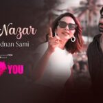 Yeh Nazar Lyrics (I Love You) – Adnan Sami