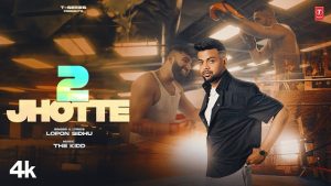 2 Jhotte Lyrics – Lopon Sidhu